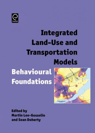 Kniha Integrated Land-Use and Transportation Models Martin Lee-Gosselin