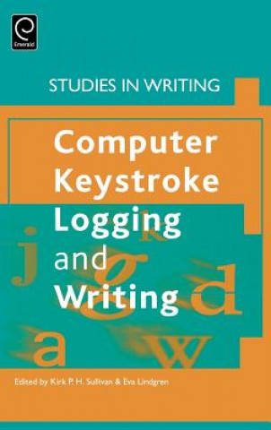 Book Computer Key-Stroke Logging and Writing Kirk Sullivan