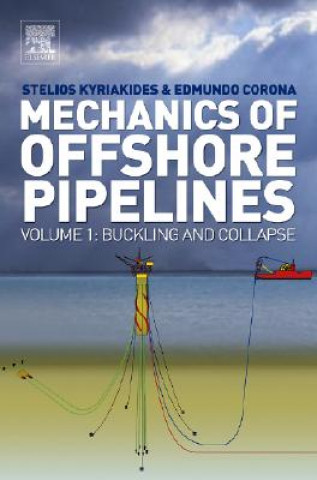 Livre Mechanics of Offshore Pipelines Stelios Kyriakides