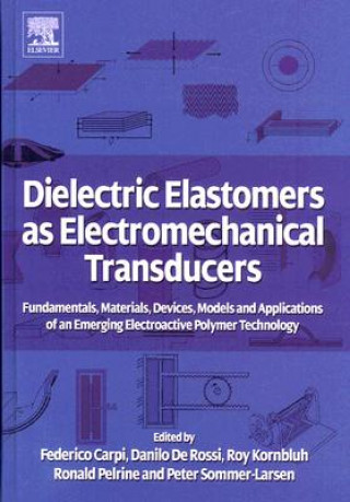 Książka Dielectric Elastomers as Electromechanical Transducers Federico Carpi