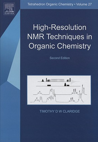 Kniha High-Resolution NMR Techniques in Organic Chemistry Timothy D. W. Claridge