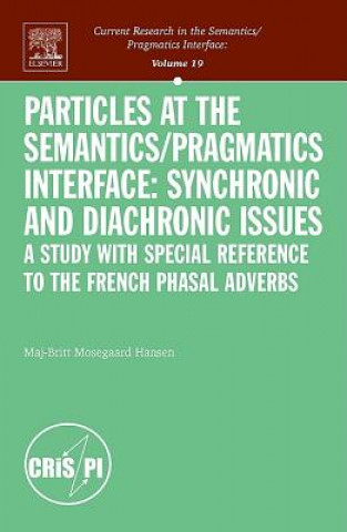 Kniha Particles at the Semantics/pragmatics Interface Maj-Britt Mosegaard Hansen