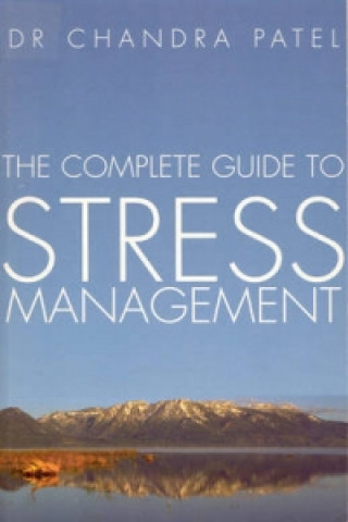 Carte Complete Guide To Stress Management Chandra Patel