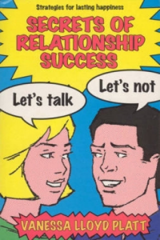 Carte Secrets of Relationship Success Vanessa Lloyd Platt