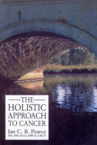 Книга Holistic Approach To Cancer Ian Pearce
