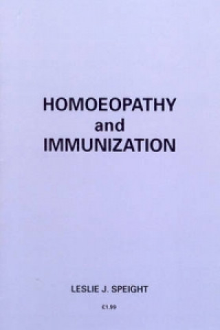 Kniha Homoeopathy And Immunization Leslie J. Speight