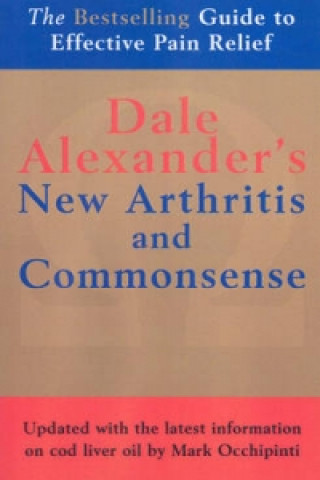 Kniha New Arthritis and Commonsense Dale Alexander