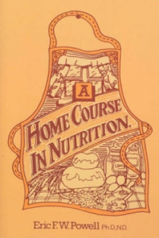 Libro Home Course In Nutrition Eric F.W. Powell