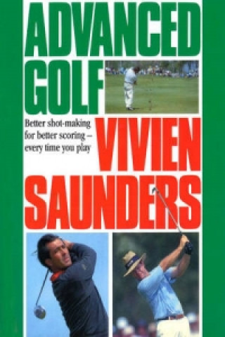 Könyv Advanced Golf Vivien Saunders