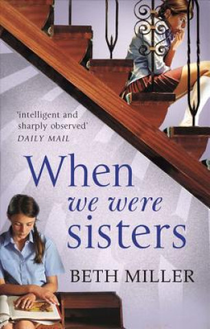 Βιβλίο When We Were Sisters Beth Miller