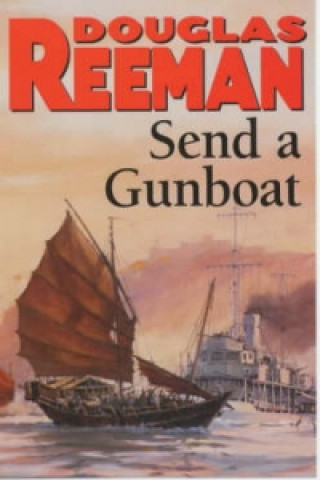 Kniha Send a Gunboat Douglas Reeman