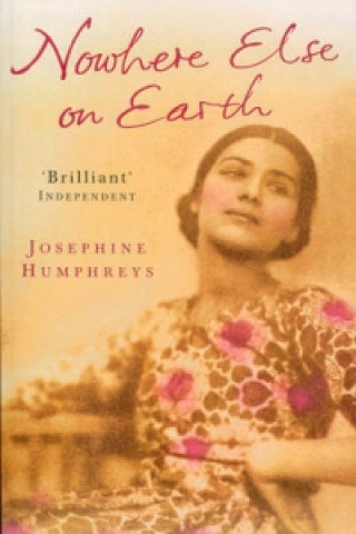 Könyv Nowhere Else On Earth Josephine Humphreys