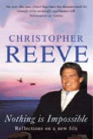 Kniha Nothing Is Impossible Christopher Reeve
