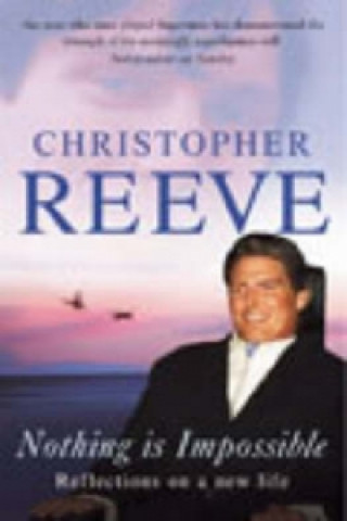 Βιβλίο Nothing Is Impossible Christopher Reeve