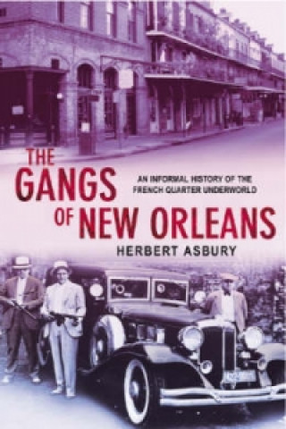 Könyv Gangs Of New Orleans Herbert Asbury