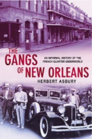 Buch Gangs Of New Orleans Herbert Asbury