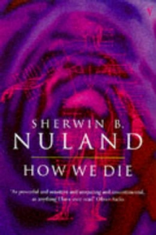 Carte How We Die Sherwin B. Nuland