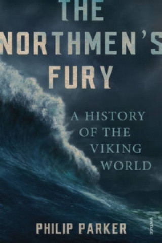 Kniha Northmen's Fury Philip Parker