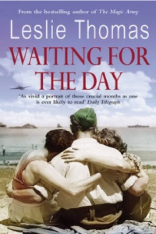 Knjiga Waiting For The Day Leslie Thomas