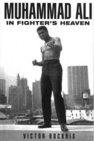 Kniha Muhammad Ali In Fighter's Heaven Victor Bockris