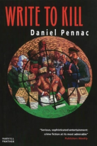 Kniha Write To Kill Daniel Pennac