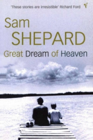 Carte Great Dream Of Heaven Sam Shepard