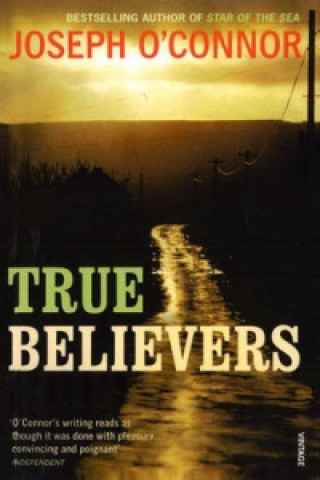 Kniha True Believers Joseph O'Connor