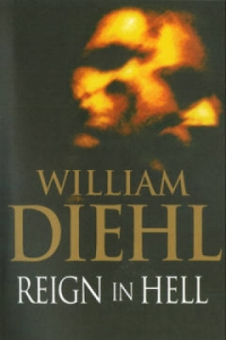 Kniha Reign In Hell William Diehl