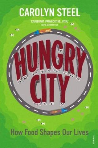 Kniha Hungry City Carolyn Steel