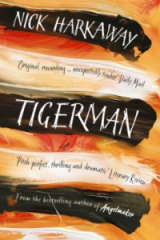 Knjiga Tigerman Nick Harkaway
