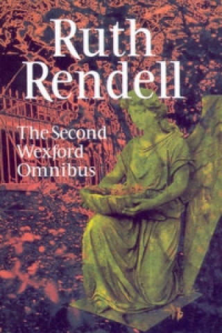 Kniha Second Wexford Omnibus Ruth Rendell