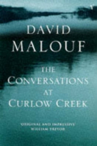 Kniha Conversations At Curlow Creek David Malouf