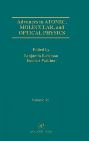 Carte Advances in Atomic, Molecular, and Optical Physics Benjamin Bederson