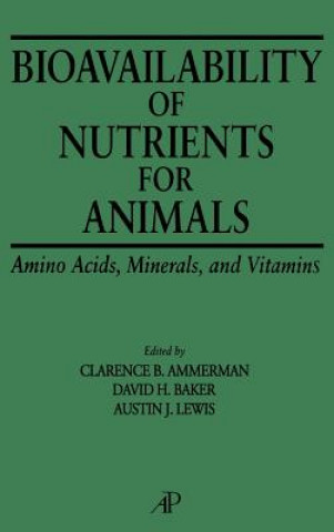 Carte Bioavailability of Nutrients for Animals Clarence B. Ammerman
