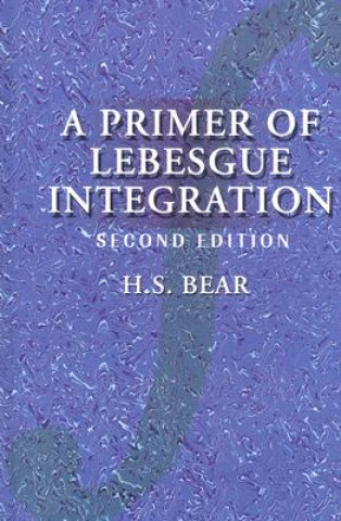 Книга Primer of Lebesgue Integration H. S. Bear