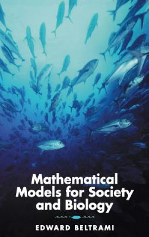 Kniha Mathematical Models for Society and Biology Edward J. Beltrami