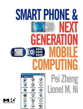 Knjiga Smart Phone and Next Generation Mobile Computing Pei Zheng