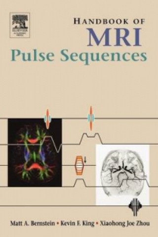 Kniha Handbook of MRI Pulse Sequences Xiaohong Joe Zhou