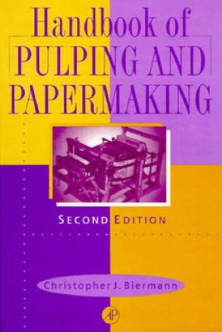 Livre Handbook of Pulping and Papermaking Christopher J. Biermann