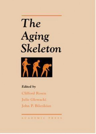 Książka Aging Skeleton Clifford Rosen