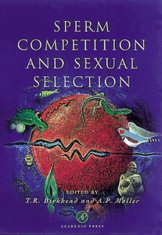 Kniha Sperm Competition and Sexual Selection Tim R. Birkhead