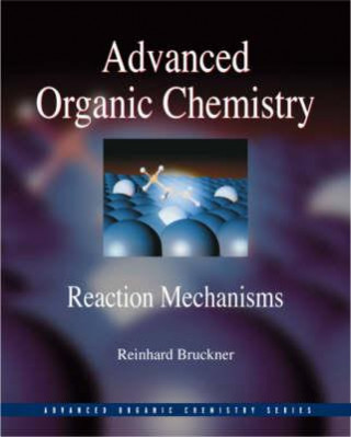 Książka Advanced Organic Chemistry Reinhard Bruckner