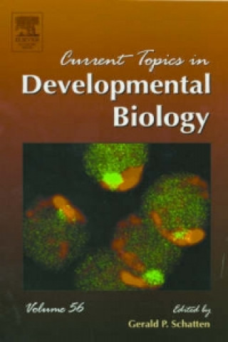 Kniha Current Topics in Developmental Biology Gerald P. Schatten