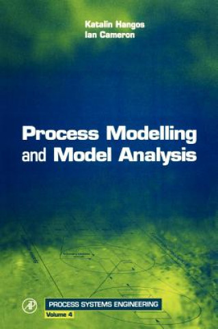 Kniha Process Modelling and Model Analysis Ian Cameron