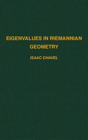 Könyv Eigenvalues in Riemannian Geometry Isaac Chavel