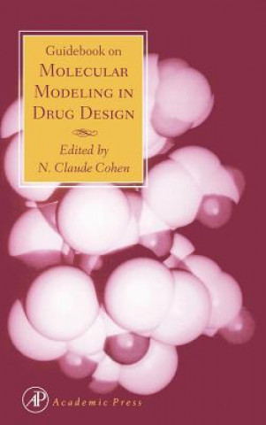 Kniha Guidebook on Molecular Modeling in Drug Design N. Claude Cohen