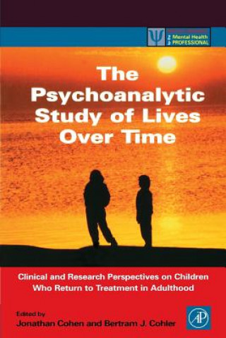 Kniha Psychoanalytic Study of Lives Over Time Jonathan Cohen