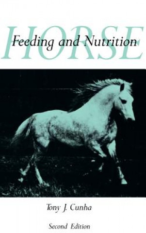 Kniha Horse Feeding and Nutrition Tony J. Cunha