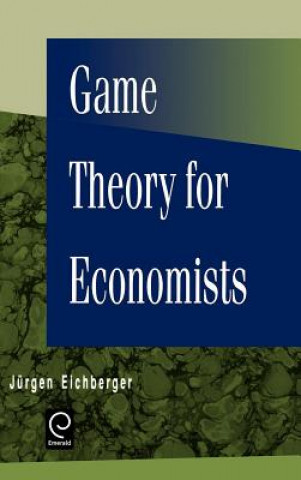 Könyv Game Theory for Economists Jurgen Eichberger