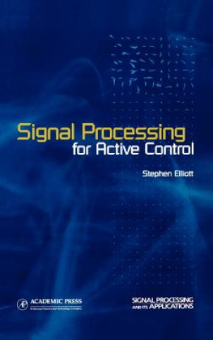 Könyv Signal Processing for Active Control Stephen Elliott